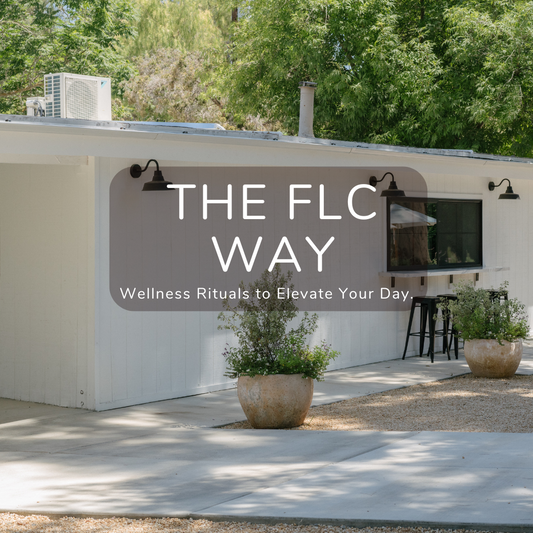 Wellness Rituals to Elevate Your Day: The FLC Way