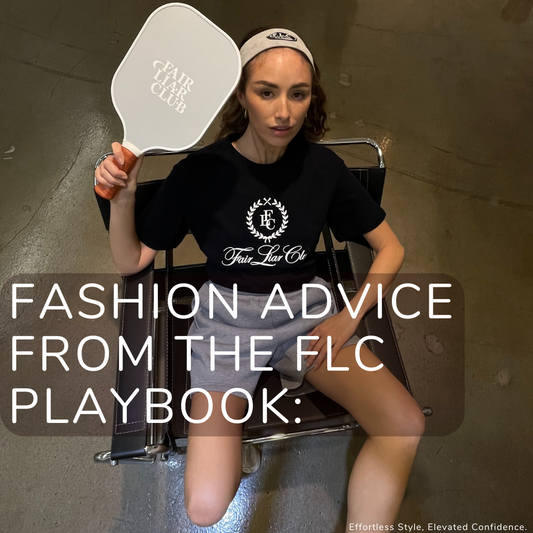 Fashion Advice from the FLC Playbook: Effortless Style, Elevated Confidence